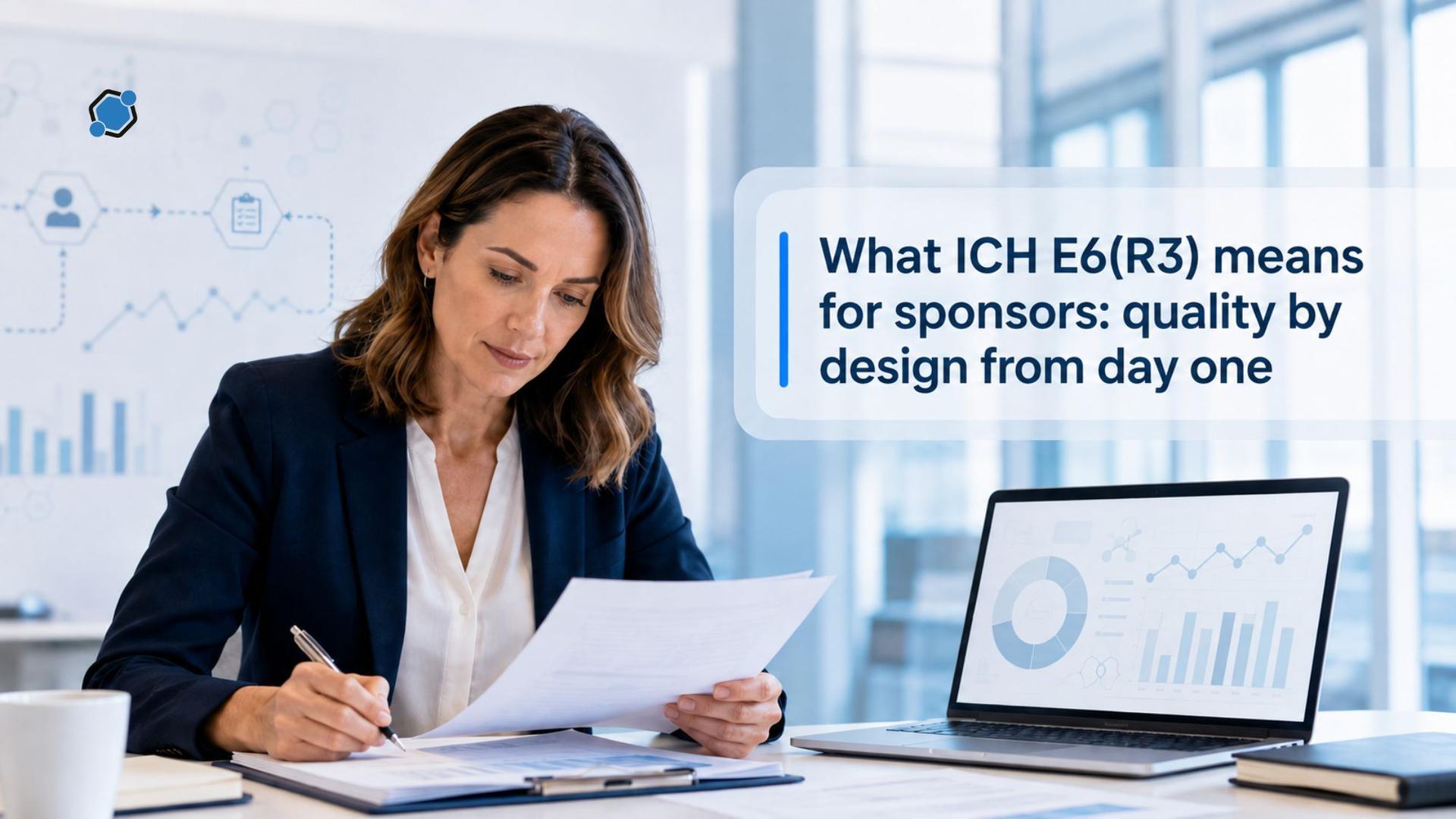 What ICH E6(R3) means for sponsors: quality by design from day one