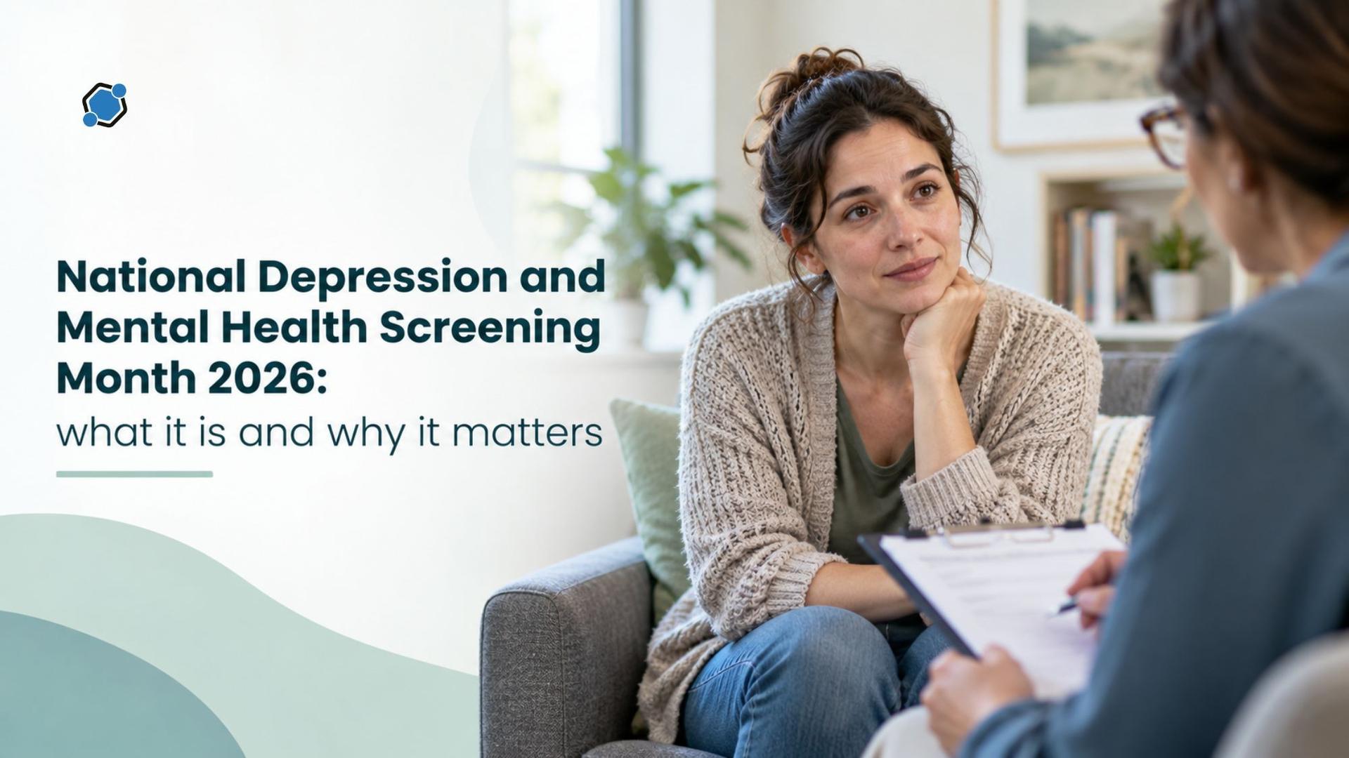 National Depression and Mental Health Screening Month 2026: what it is and why it matters