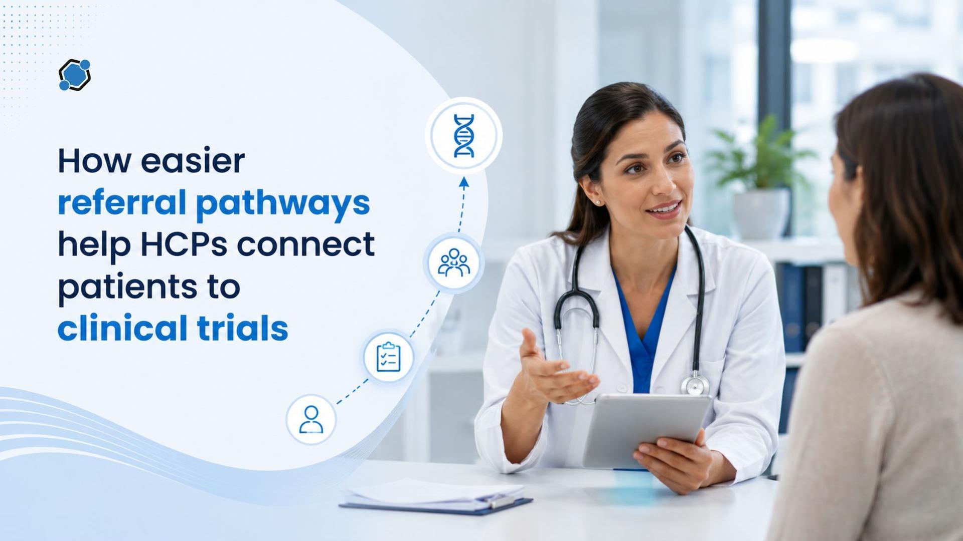 How easier referral pathways help HCPs connect patients to clinical trials