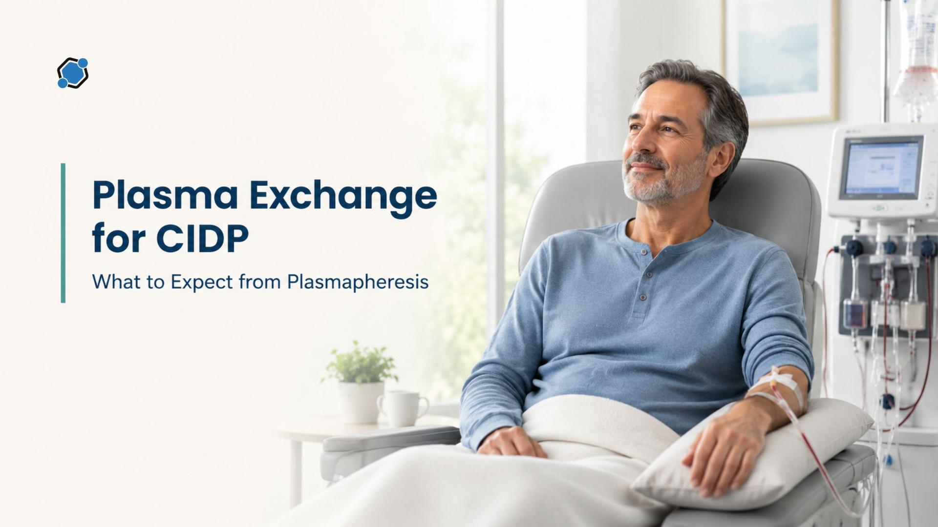 Plasma Exchange for CIDP: What to Expect from Plasmapheresis