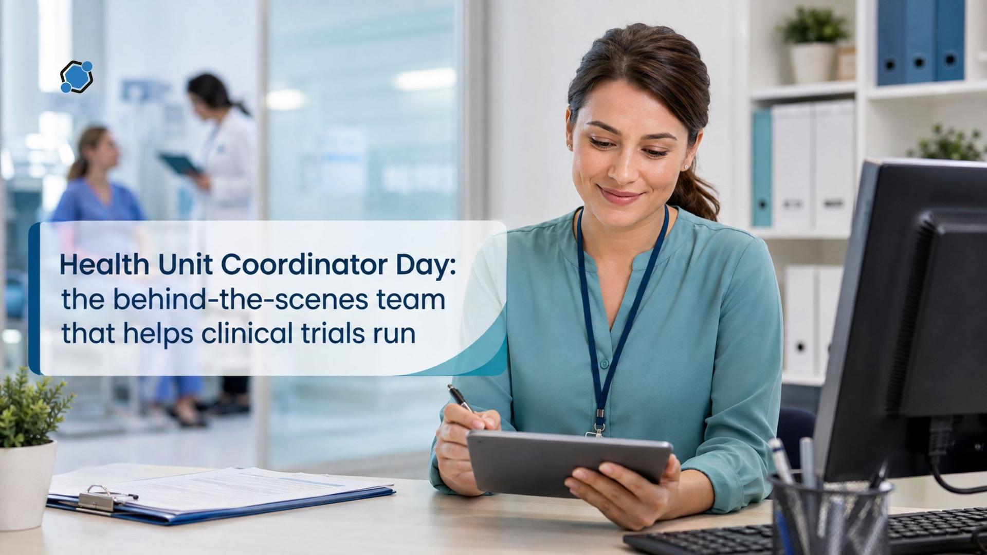 Health Unit Coordinator Day: the behind-the-scenes team that helps clinical trials run