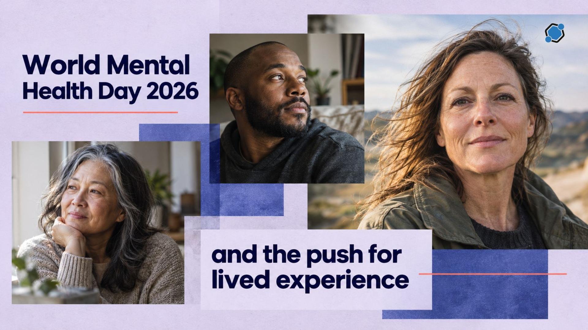World Mental Health Day 2026 and the push for lived experience