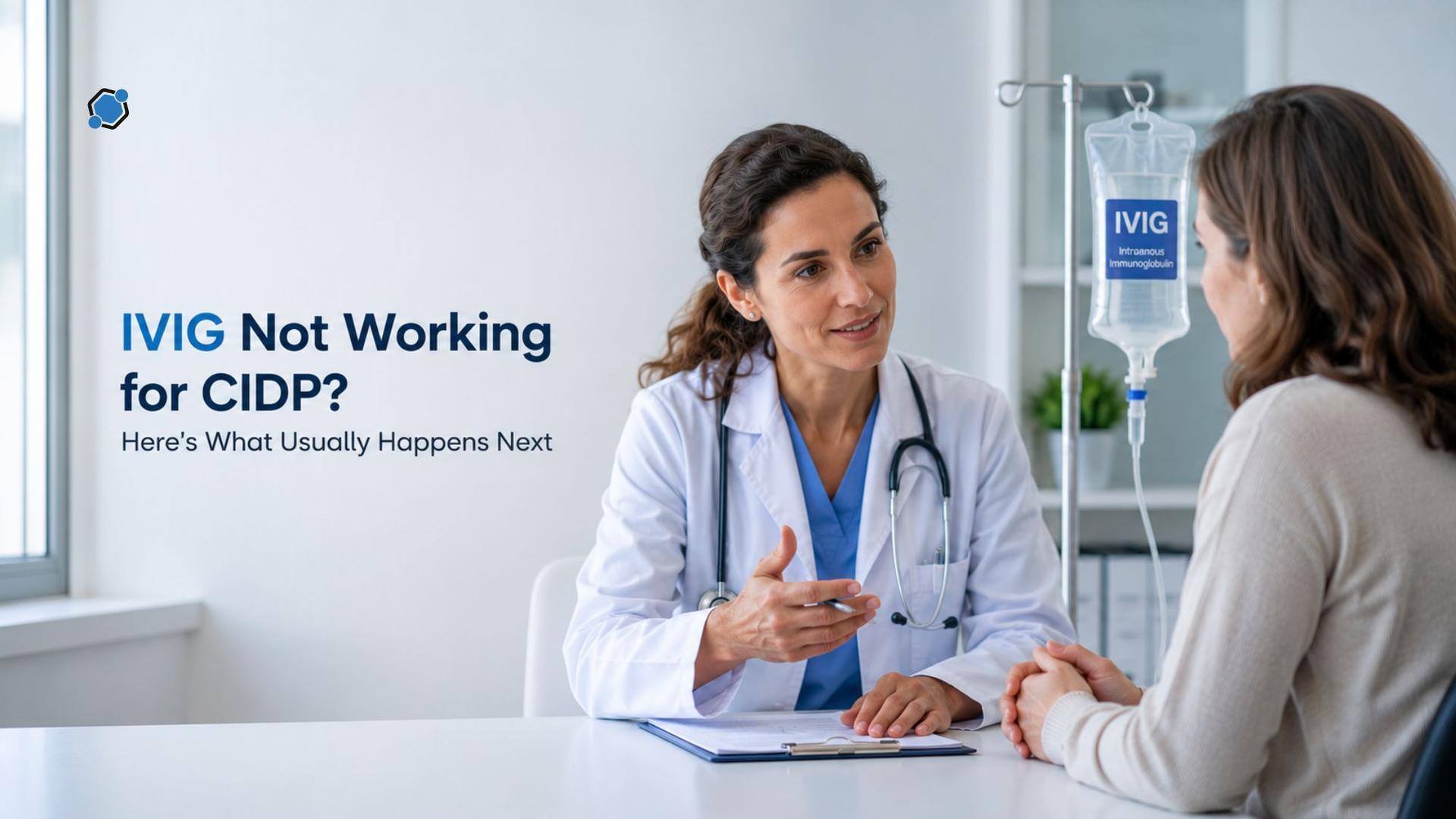 IVIG Not Working for CIDP? Here's What Usually Happens Next
