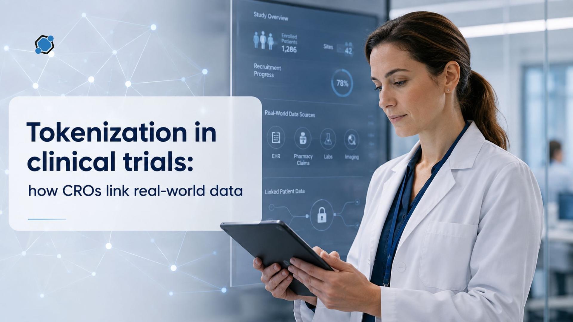 Tokenization in clinical trials: how CROs link real-world data