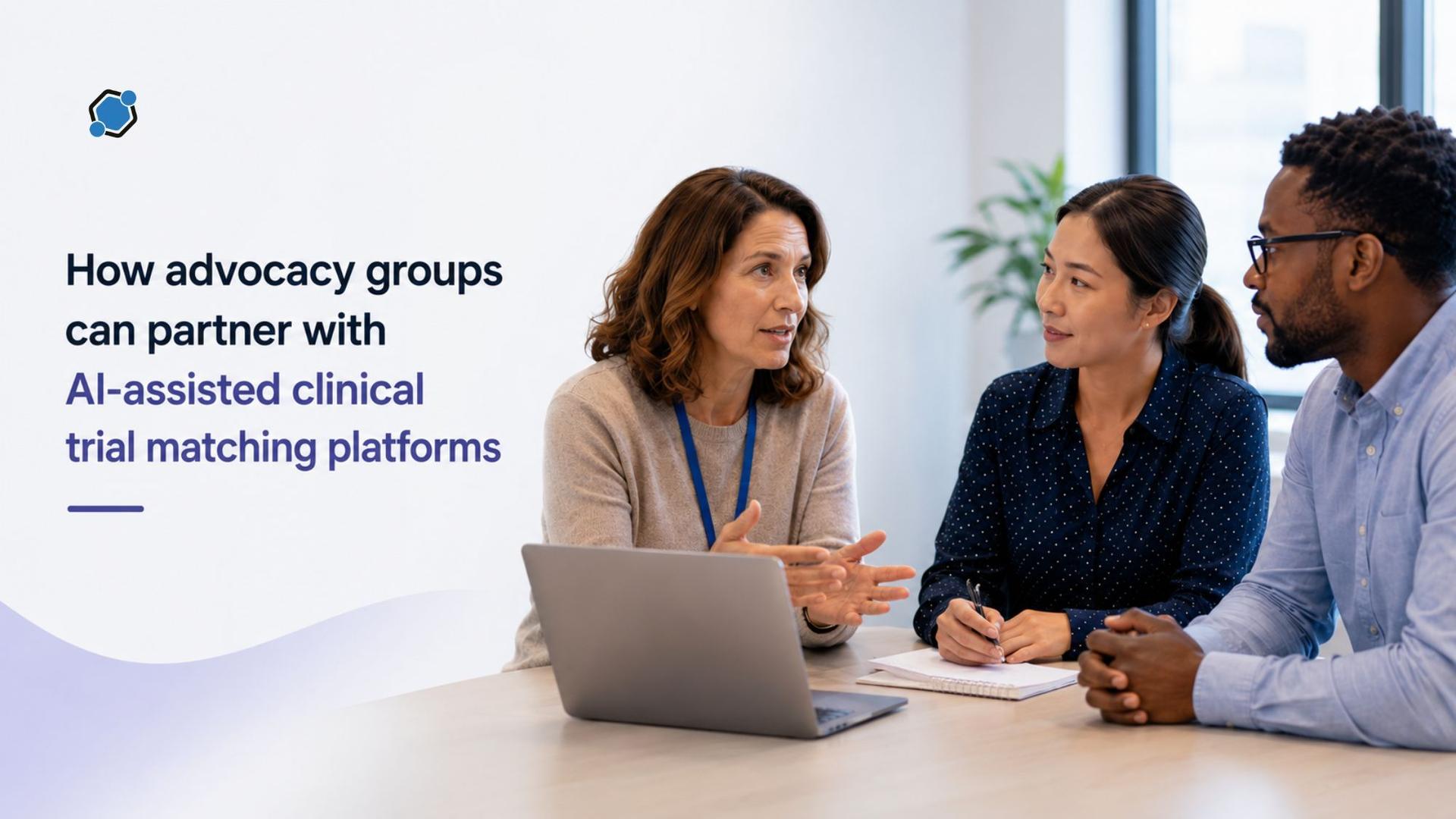 How advocacy groups can partner with AI-assisted clinical trial matching platforms