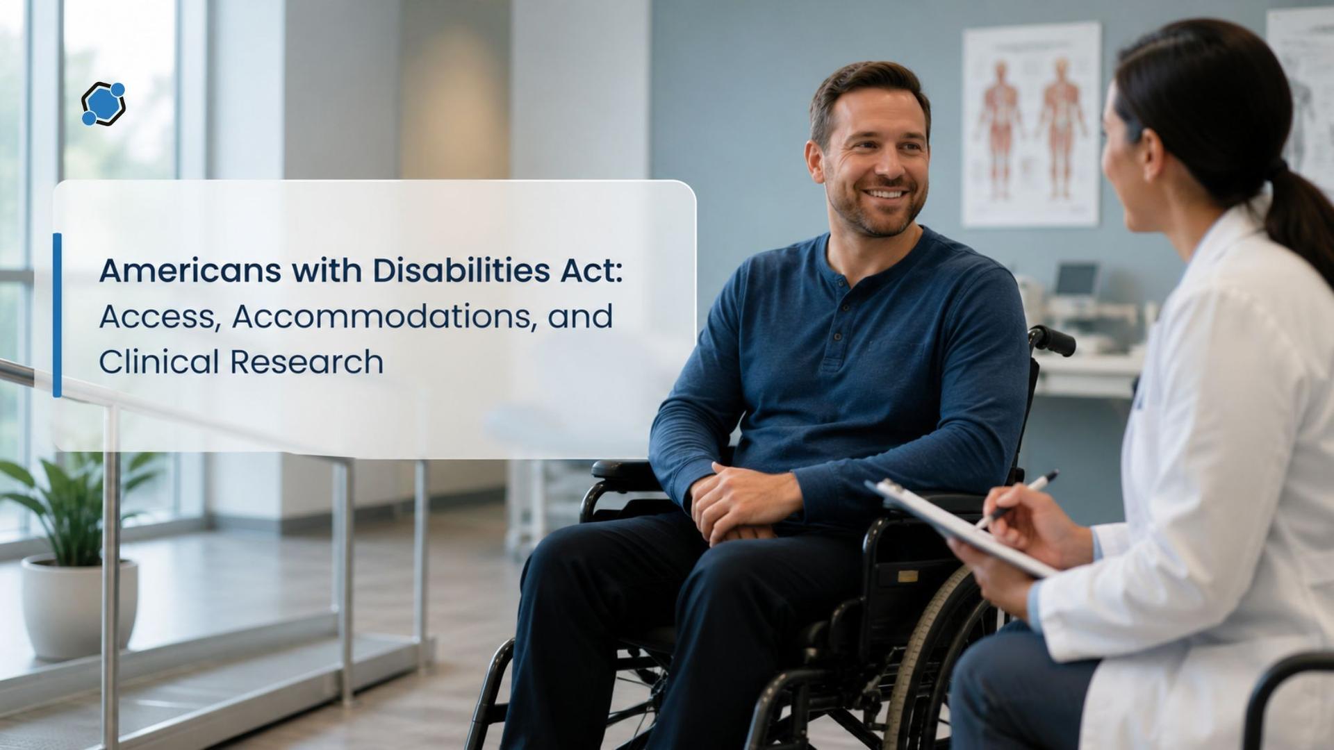 Americans with Disabilities Act: Access, Accommodations, and Clinical Research