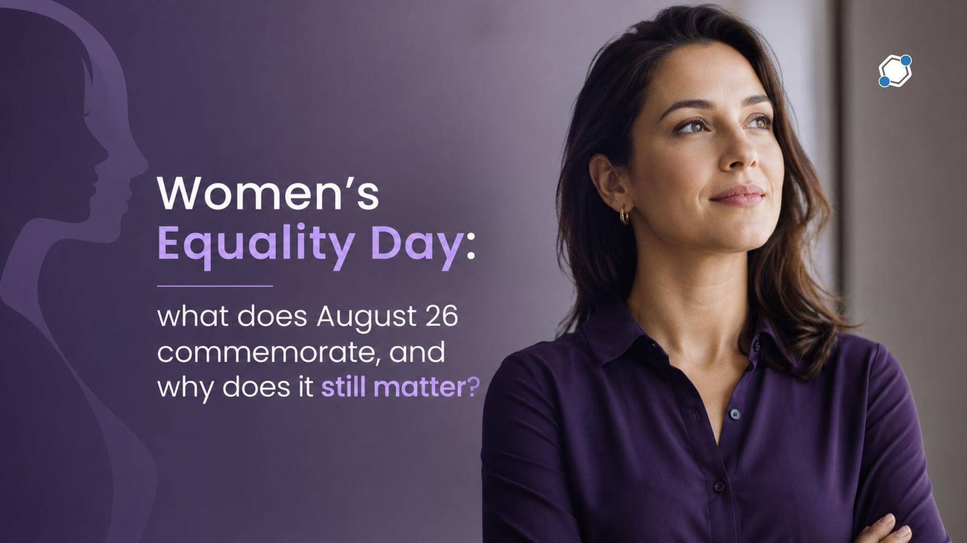 Women’s Equality Day: what does August 26 commemorate, and why does it still matter?