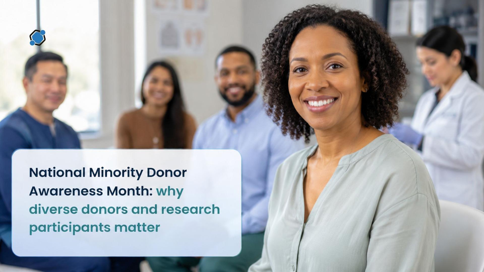 National Minority Donor Awareness Month: why diverse donors and research participants matter