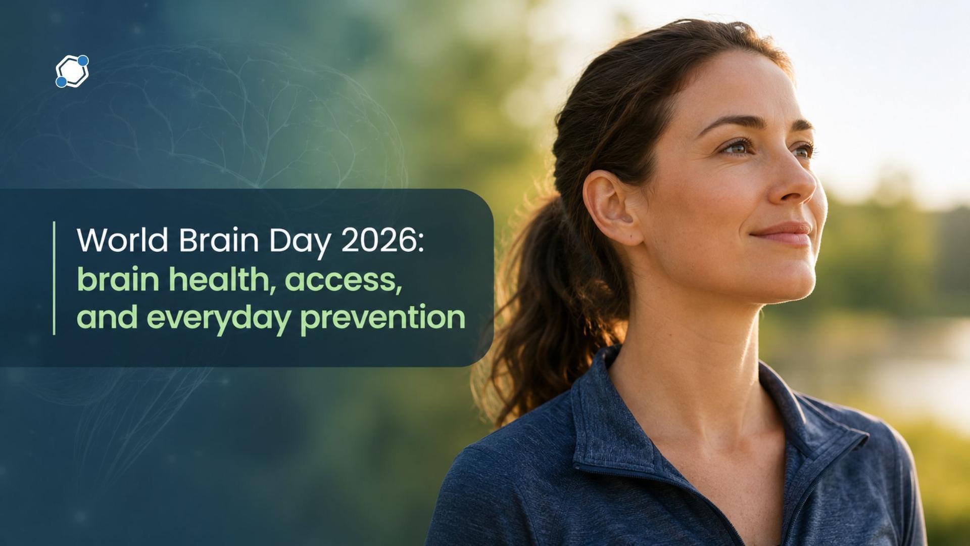 World Brain Day 2026: brain health, access, and everyday prevention