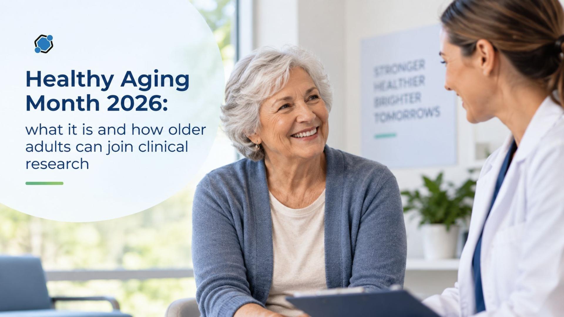 Healthy Aging Month 2026: what it is and how older adults can join clinical research
