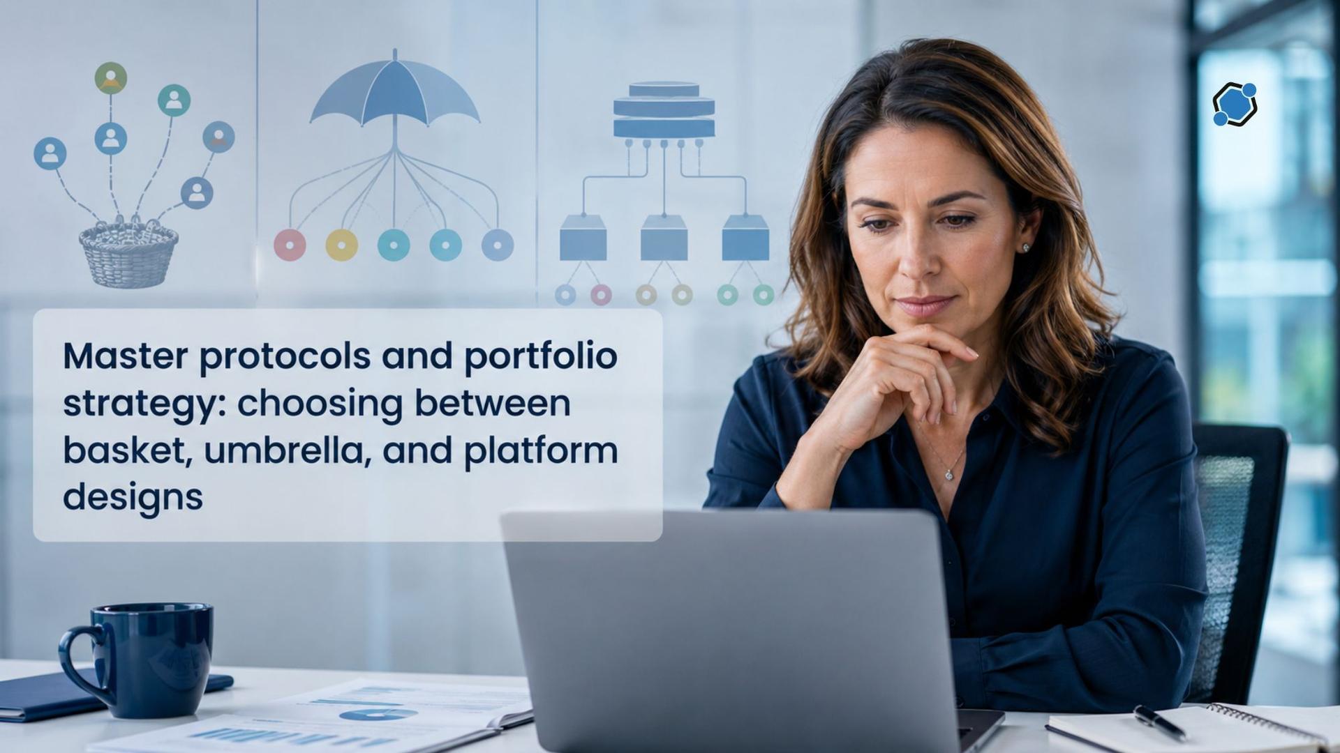 Master protocols and portfolio strategy: choosing between basket, umbrella, and platform designs